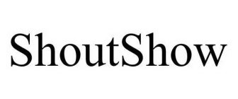 SHOUTSHOW