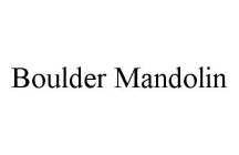 BOULDER MANDOLIN