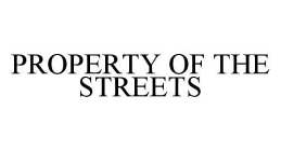 PROPERTY OF THE STREETS