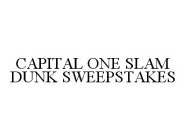 CAPITAL ONE SLAM DUNK SWEEPSTAKES