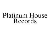 PLATINUM HOUSE RECORDS