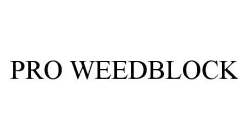 PRO WEEDBLOCK