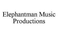 ELEPHANTMAN MUSIC PRODUCTIONS
