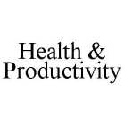 HEALTH & PRODUCTIVITY