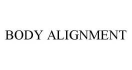 BODY ALIGNMENT