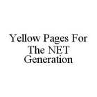 YELLOW PAGES FOR THE NET GENERATION