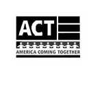 ACT AMERICA COMING TOGETHER