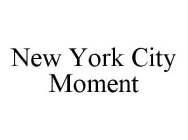 NEW YORK CITY MOMENT