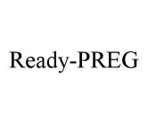 READY-PREG