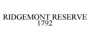 RIDGEMONT RESERVE 1792