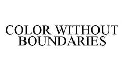 COLOR WITHOUT BOUNDARIES