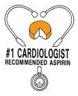 #1 CARDIOLOGIST RECOMMENDED ASPIRIN