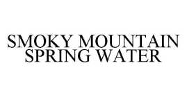 SMOKY MOUNTAIN SPRING WATER