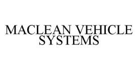 MACLEAN VEHICLE SYSTEMS