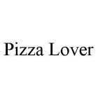 PIZZA LOVER