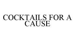 COCKTAILS FOR A CAUSE