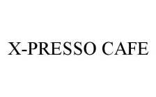 X-PRESSO CAFE