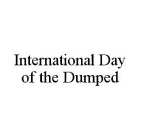 INTERNATIONAL DAY OF THE DUMPED