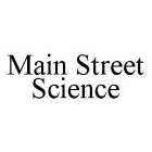 MAIN STREET SCIENCE