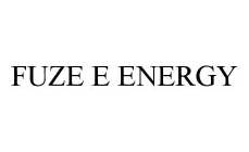 FUZE E ENERGY