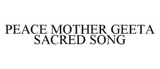 PEACE MOTHER GEETA SACRED SONG
