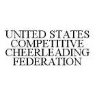 UNITED STATES COMPETITIVE CHEERLEADING FEDERATION