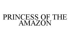 PRINCESS OF THE AMAZON