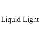 LIQUID LIGHT