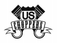 U.S. CHOPPERS