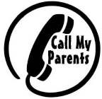 CALL MY PARENTS