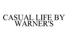 CASUAL LIFE BY WARNER'S