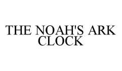 THE NOAH'S ARK CLOCK