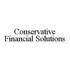 CONSERVATIVE FINANCIAL SOLUTIONS