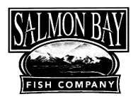 SALMON BAY FISH COMPANY