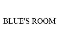 BLUE'S ROOM