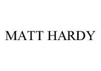 MATT HARDY
