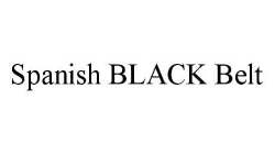 SPANISH BLACK BELT