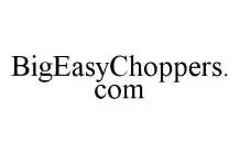 BIGEASYCHOPPERS.COM