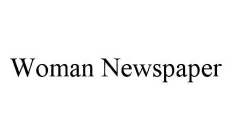 WOMAN NEWSPAPER