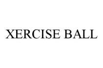 XERCISE BALL