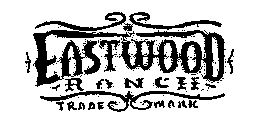 EASTWOOD RANCH TRADE MARK