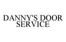 DANNY'S DOOR SERVICE