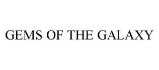 GEMS OF THE GALAXY