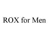 ROX FOR MEN