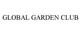 GLOBAL GARDEN CLUB