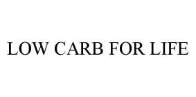 LOW CARB FOR LIFE