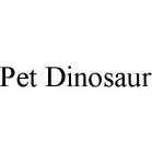 PET DINOSAUR