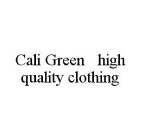 CALI GREEN HIGH QUALITY CLOTHING