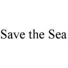 SAVE THE SEA