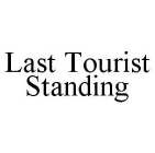 LAST TOURIST STANDING